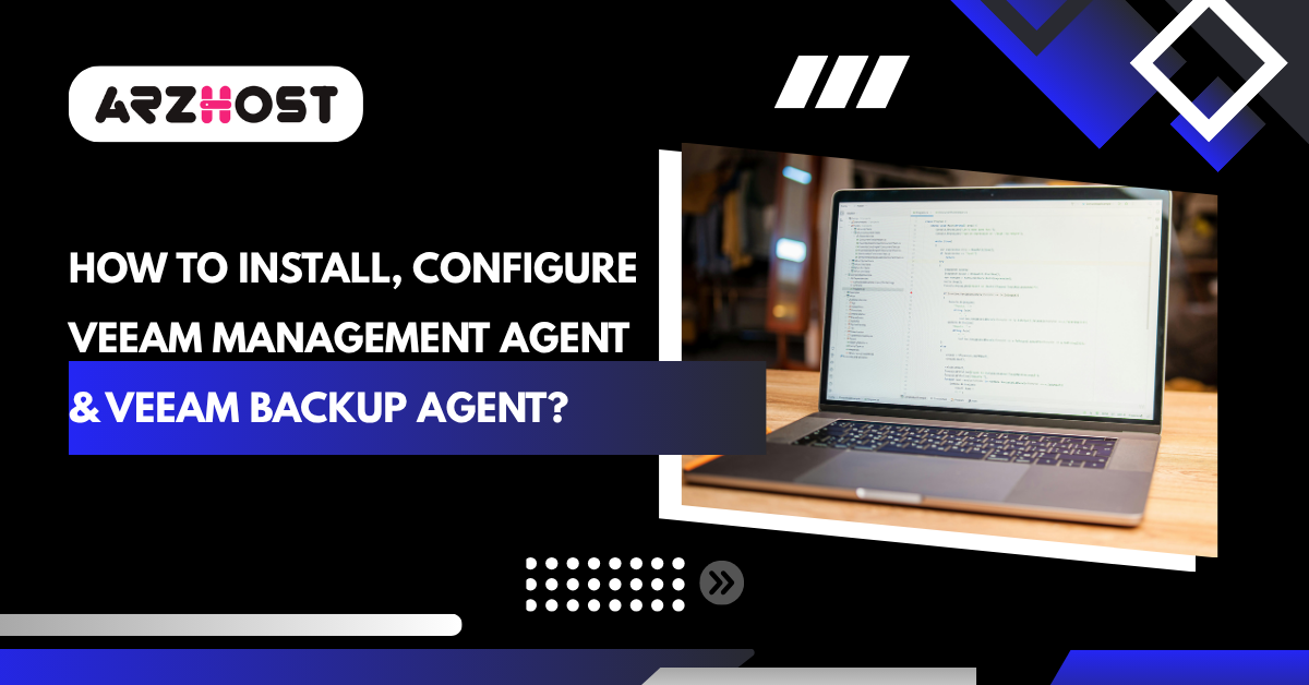 How to Install, Configure Veeam Management Agent & Veeam Backup Agent?
