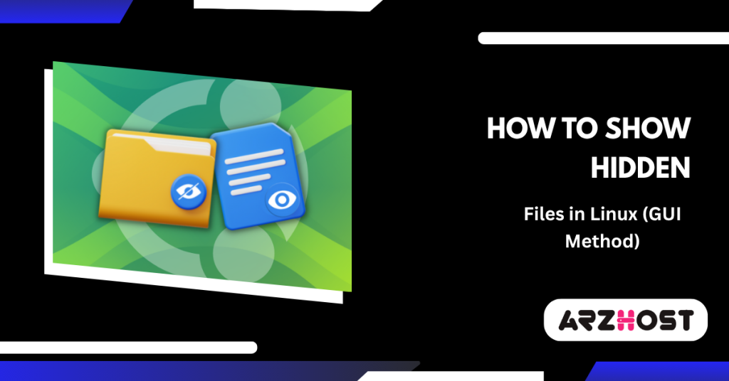How to Show Hidden Files in Linux (GUI Method)