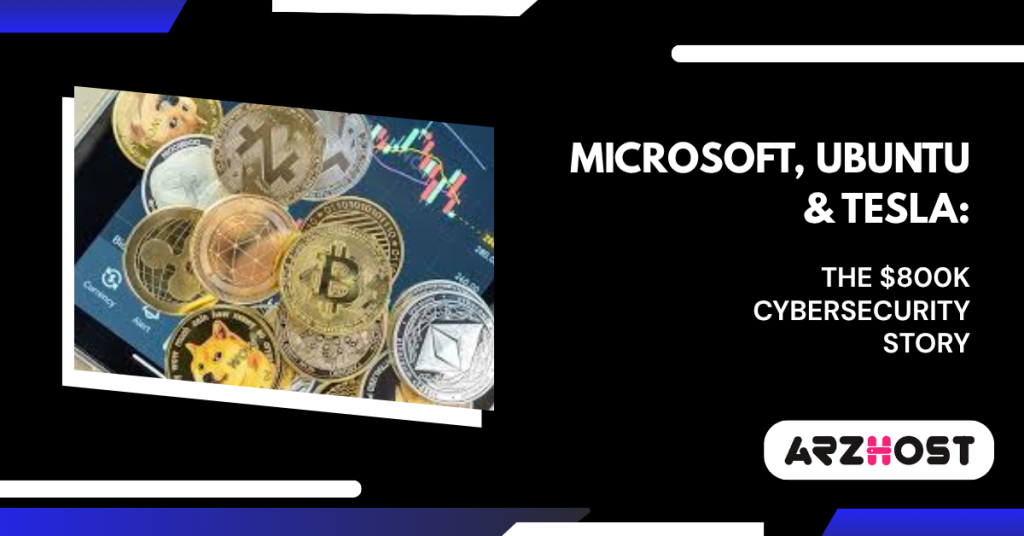 Microsoft, Ubuntu & Tesla The $800K Cybersecurity Story