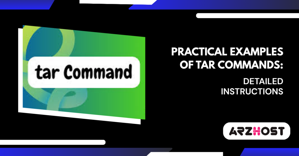Practical Examples of Tar Commands Detailed Instructions
