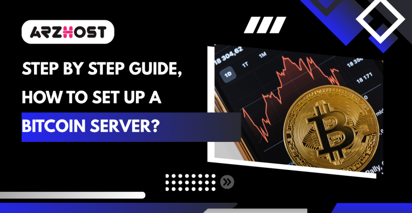 Step by Step Guide, How to Set Up a Bitcoin Server?