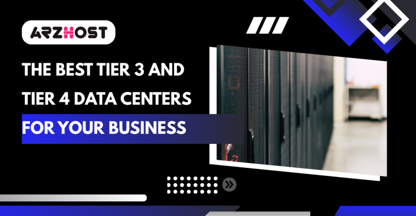The Best Tier 3 and Tier 4 Data Centers for Your Business