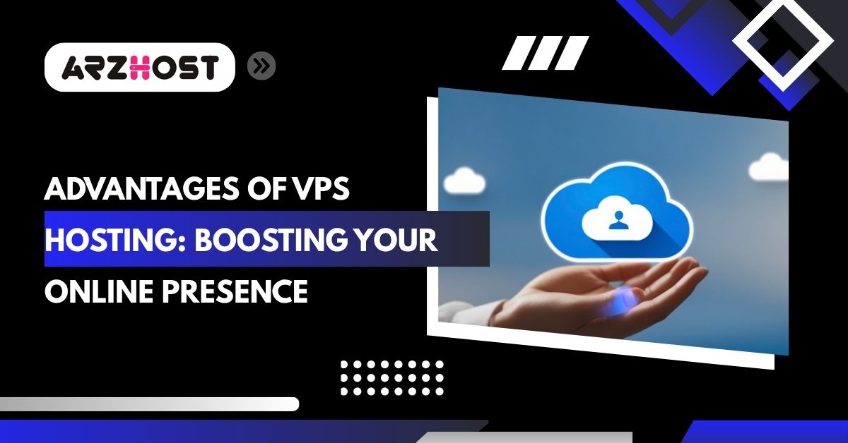 advantages of vps hosting boosting your online presence