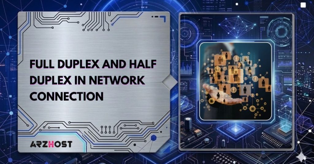 full duplex and half duplex in network connection
