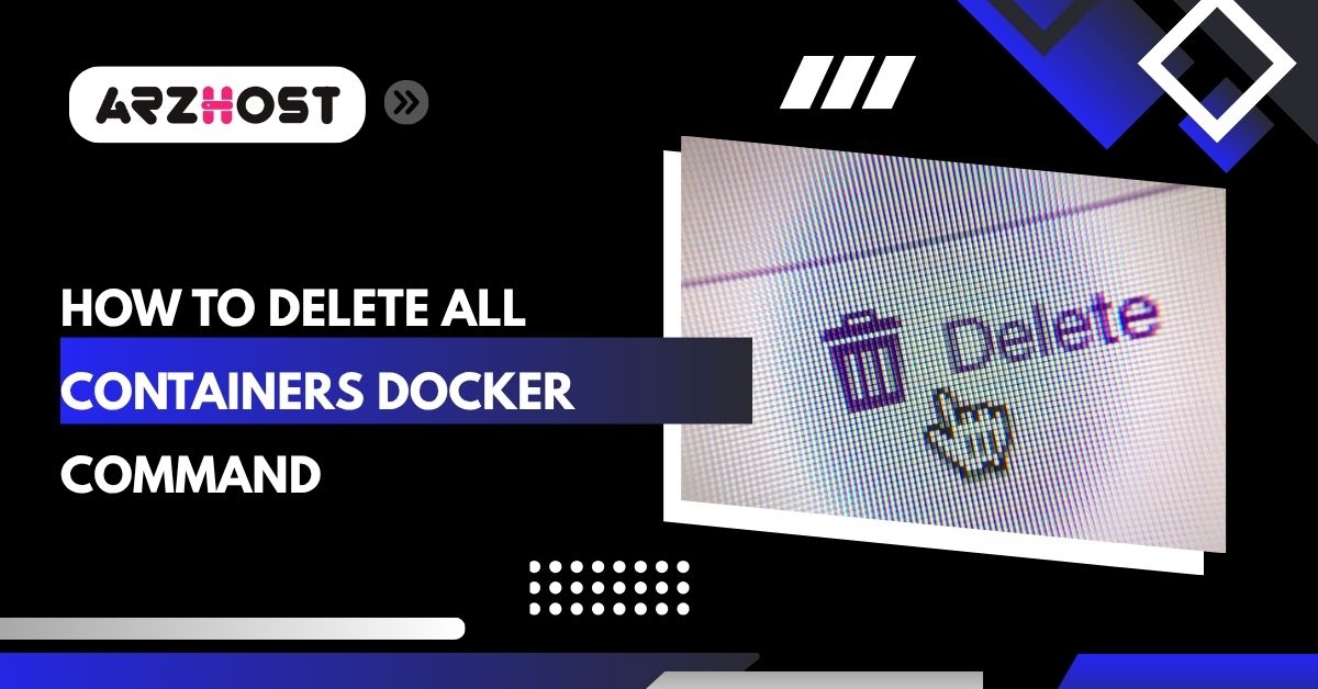 how to delete all containers docker command