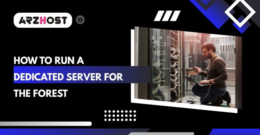 how to run a dedicated server for the forest