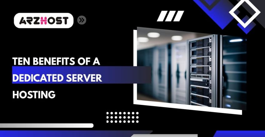 ten benefits of a dedicated server hosting