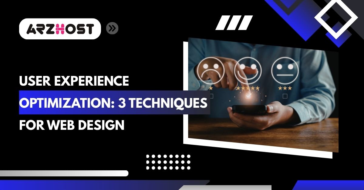 user epxerience optimization 3 techniques for web design