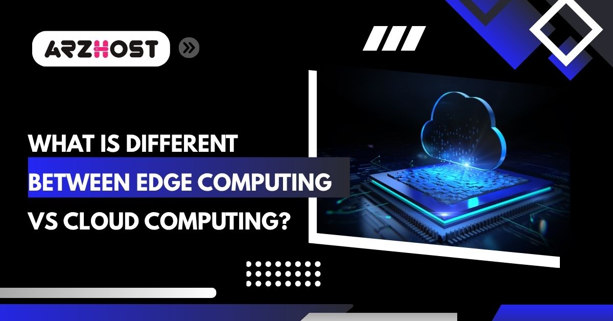 wha tis different between edge computing vs cloud computing