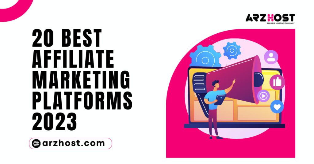 20 Best Affiliate Marketing Platforms 2023 1
