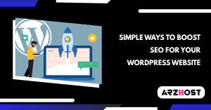 Simple Ways to Boost SEO for Your WordPress Website