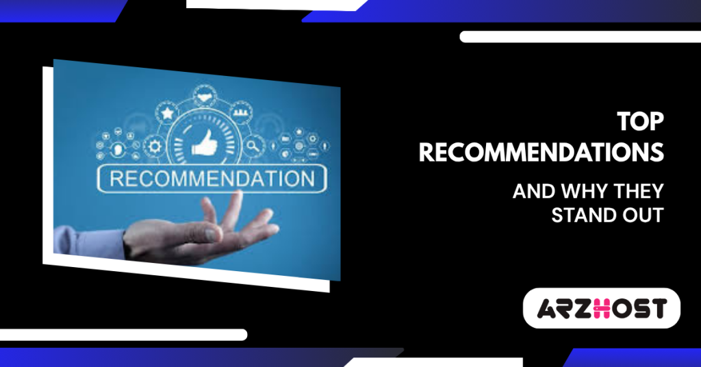 Top Recommendations and Why They Stand Out