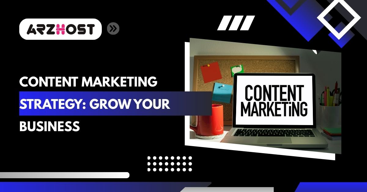 content marketing strategy grow your business