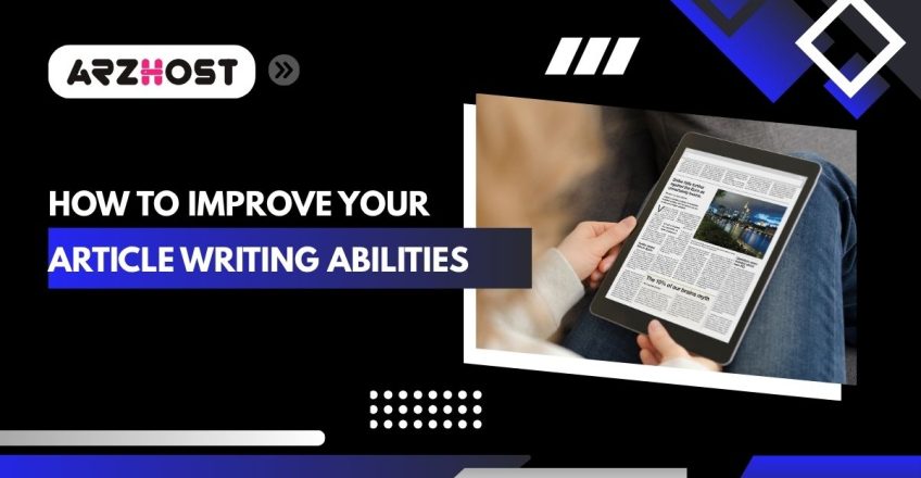 how to improve your article writing abilities