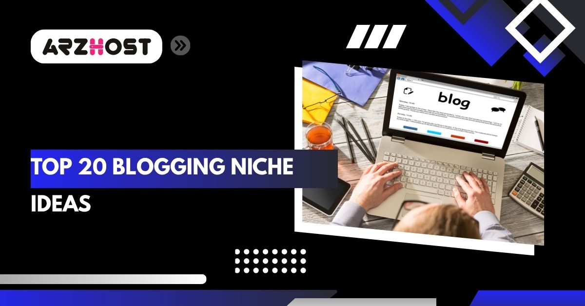 top 20 blogging niche ideas