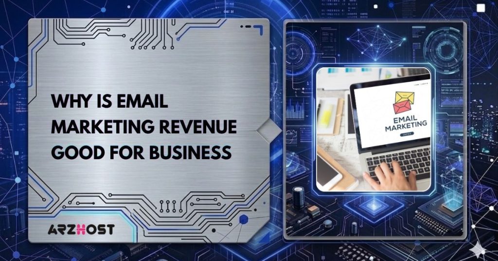 why is email marketing revenue good for business