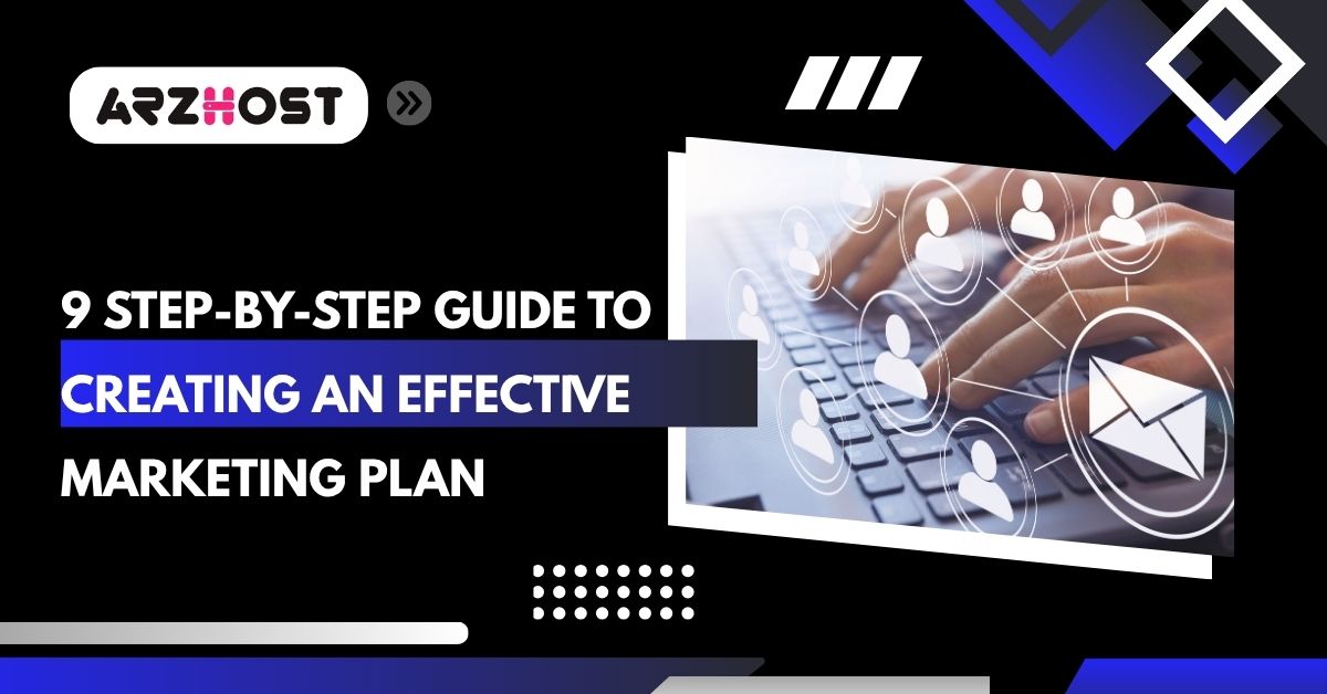 9 step by step guide to creating an effective marketing plan