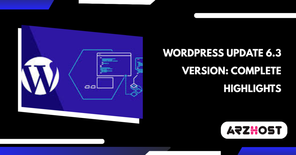 WordPress update 6.3 Version Complete Highlights