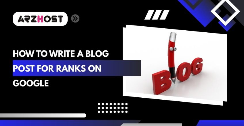 how to write a blog post for ranks on google