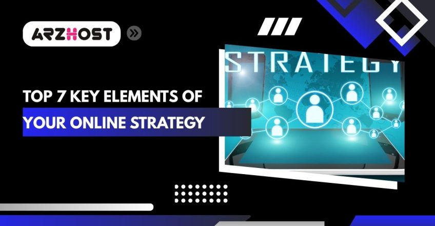 top 7 key elements of your online strategy