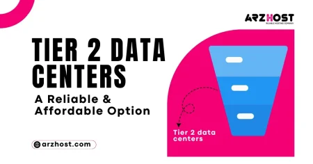 Tier 2 Data Centers A Reliable and Affordable Option