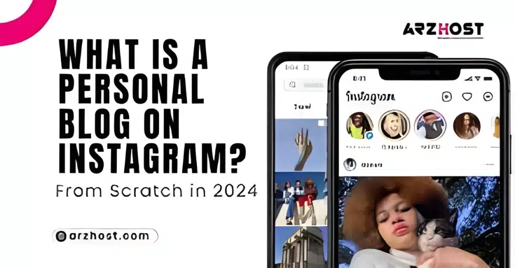 What is a Personal Blog on Instagram From Scratch in 2024
