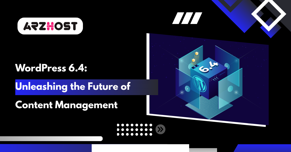 WordPress 6.4 Unleashing the Future of Content Management