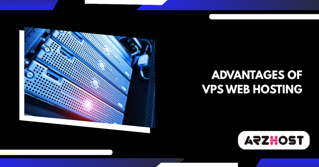 Advantages of VPS Web Hosting