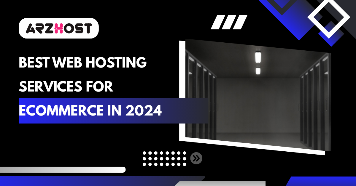 Best Web Hosting Services for eCommerce in 2024