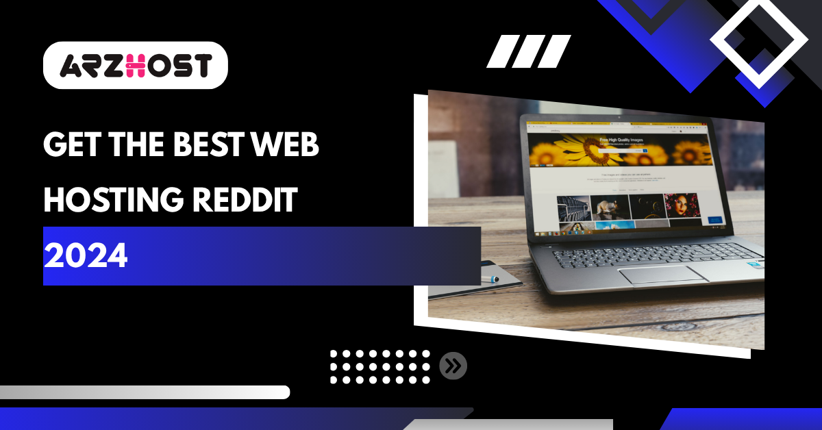 Get the Best web hosting Reddit 2024