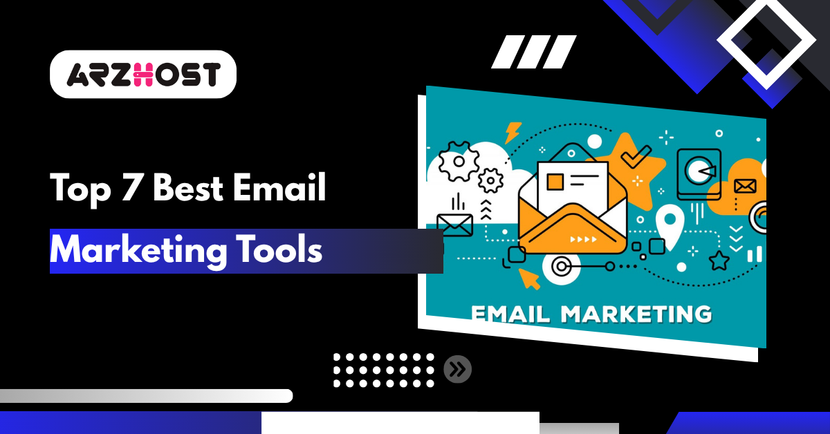 Top 7 Best Email Marketing Tools