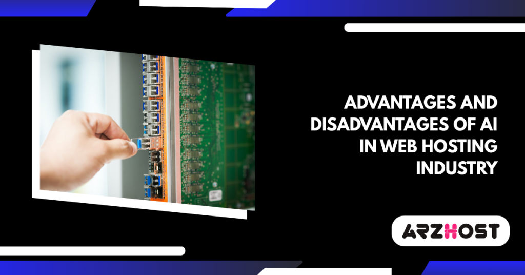 Advantages and Disadvantages of AI in Web Hosting Industry