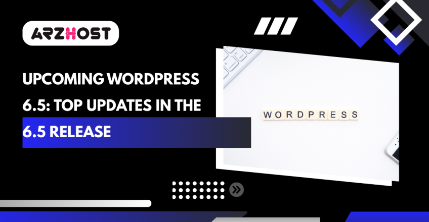 Upcoming WordPress 6.5: Top Updates in the 6.5 Release