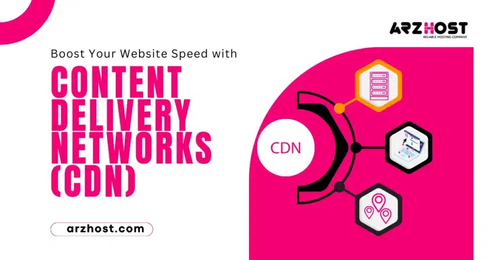 Boost Your Website Speed with Content Delivery Networks