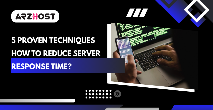 5 Proven Techniques How to Reduce Server Response Time?