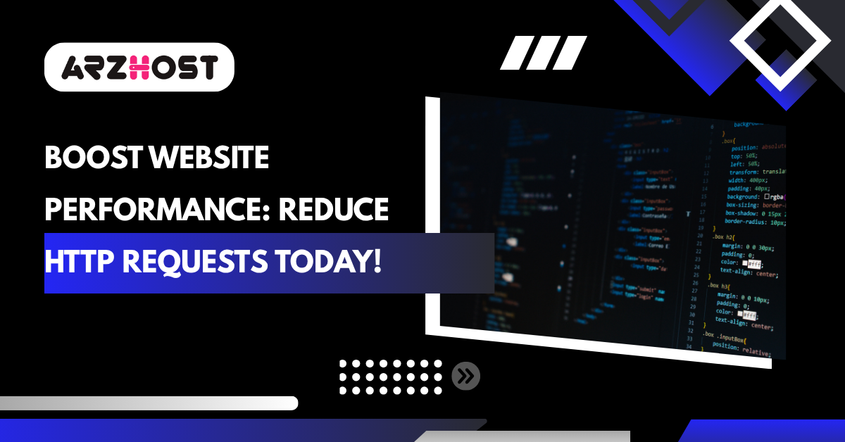 Boost Website Performance: Reduce HTTP Requests Today!