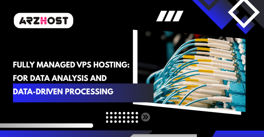 Fully Managed VPS Hosting For Data Analysis and Data-Driven Processing