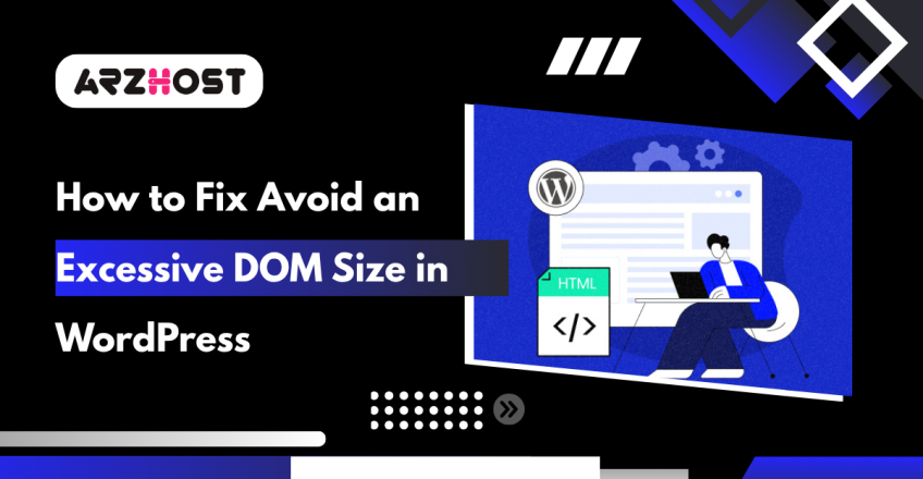 How to Fix Avoid an Excessive DOM Size in WordPress