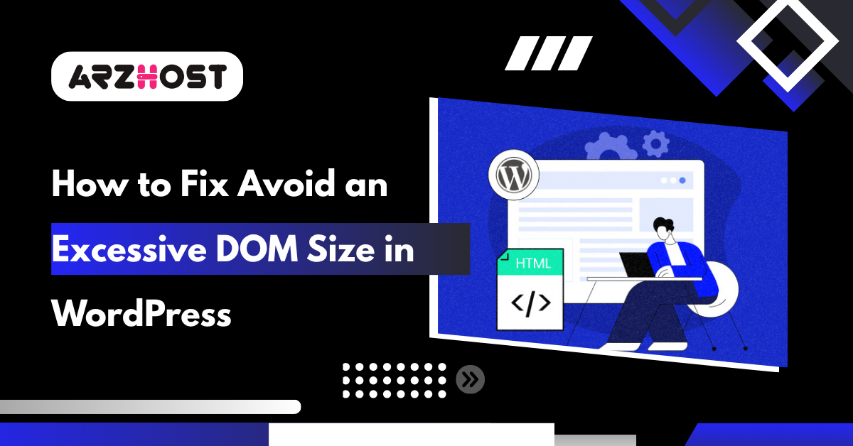 How to Fix Avoid an Excessive DOM Size in WordPress