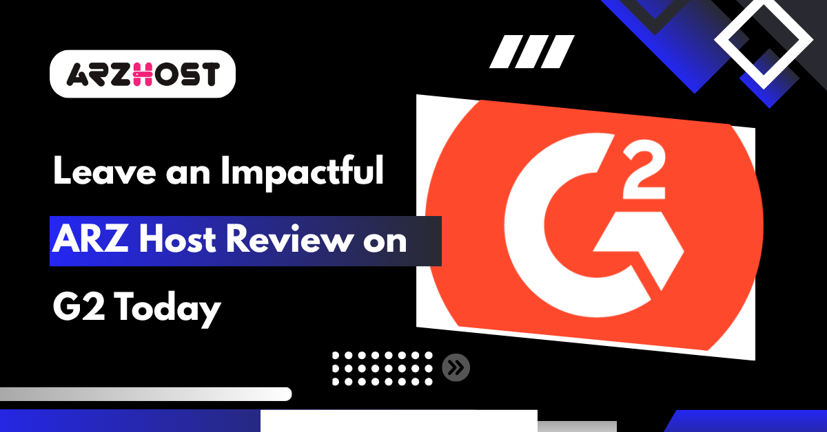 Leave an Impactful ARZ Host Review on G2 Today