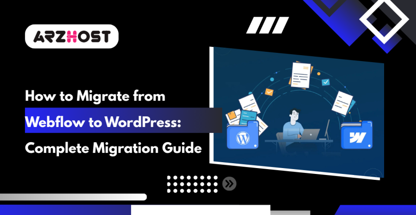 How to Migrate from Webflow to WordPress Complete Migration Guide