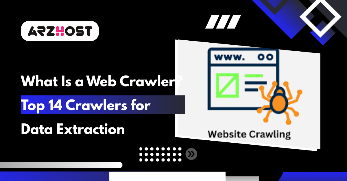 What Is a Web Crawler Top 14 Crawlers for Data Extraction