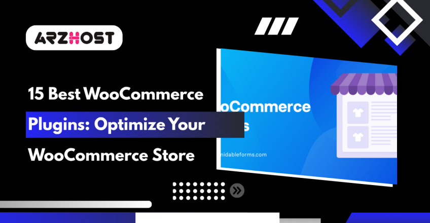 15 Best WooCommerce Plugins Optimize Your WooCommerce Store