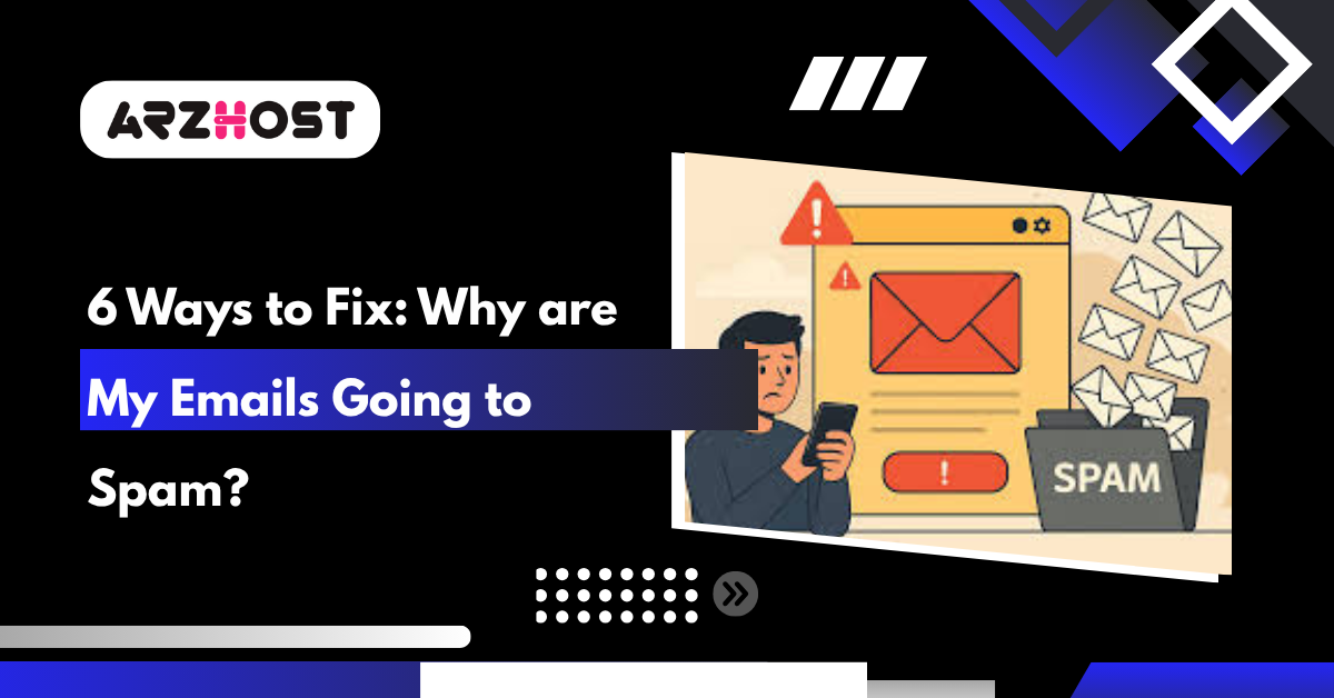 6 Ways to Fix Why are My Emails Going to Spam