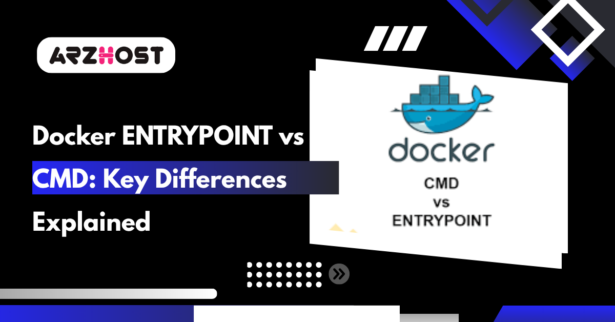 Docker ENTRYPOINT vs CMD Key Differences Explained
