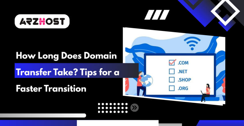 How Long Does Domain Transfer Take Tips for a Faster Transition