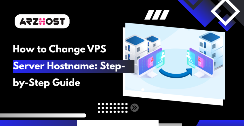 How to Change VPS Server Hostname Step-by-Step Guide