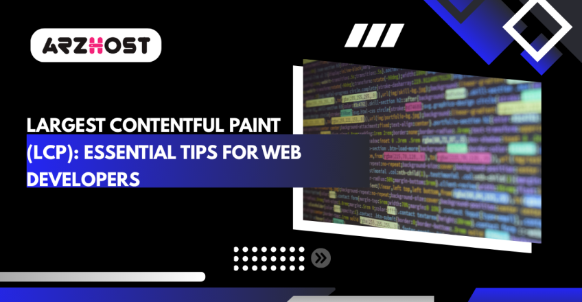Largest Contentful Paint (LCP): Essential Tips for Web Developers
