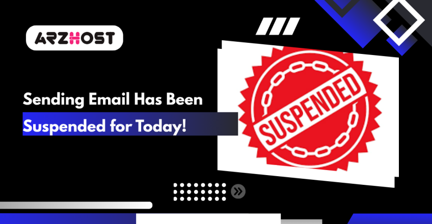 Sending Email Has Been Suspended for Today!