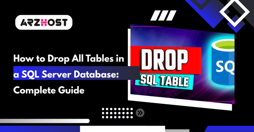 How to Drop All Tables in a SQL Server Database Complete Guide